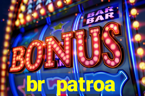 br patroa plataforma jogo online